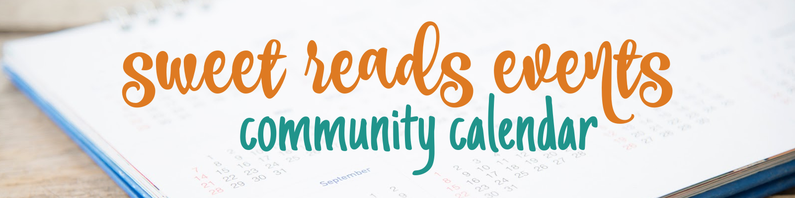 Sweet Reads Events Community Calendar to highlight events that encourage and support the Christian fiction and sweet reads community.